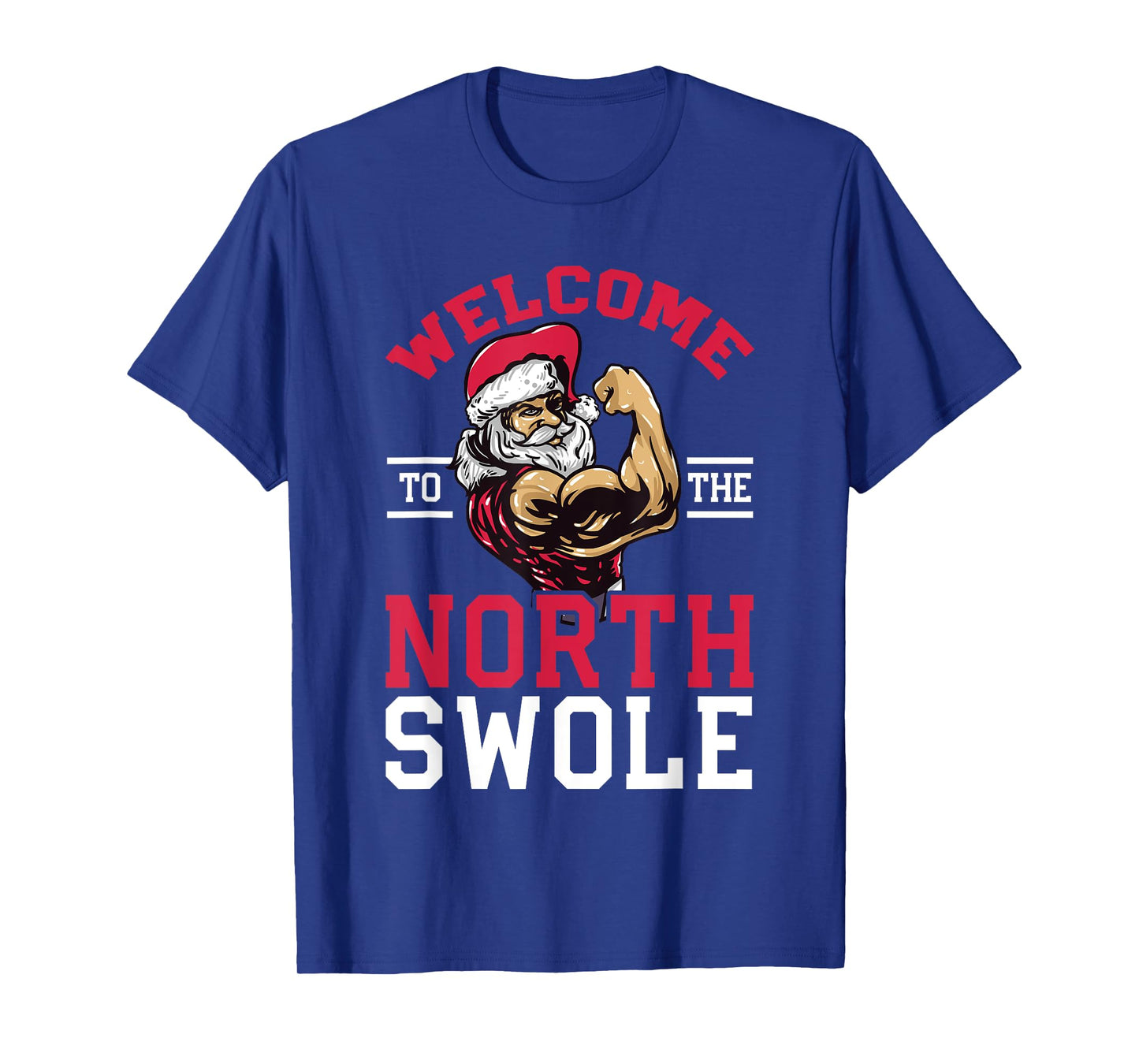 Funny Christmas Weightlifting Workout T-Shirt North Swole T-Shirt
