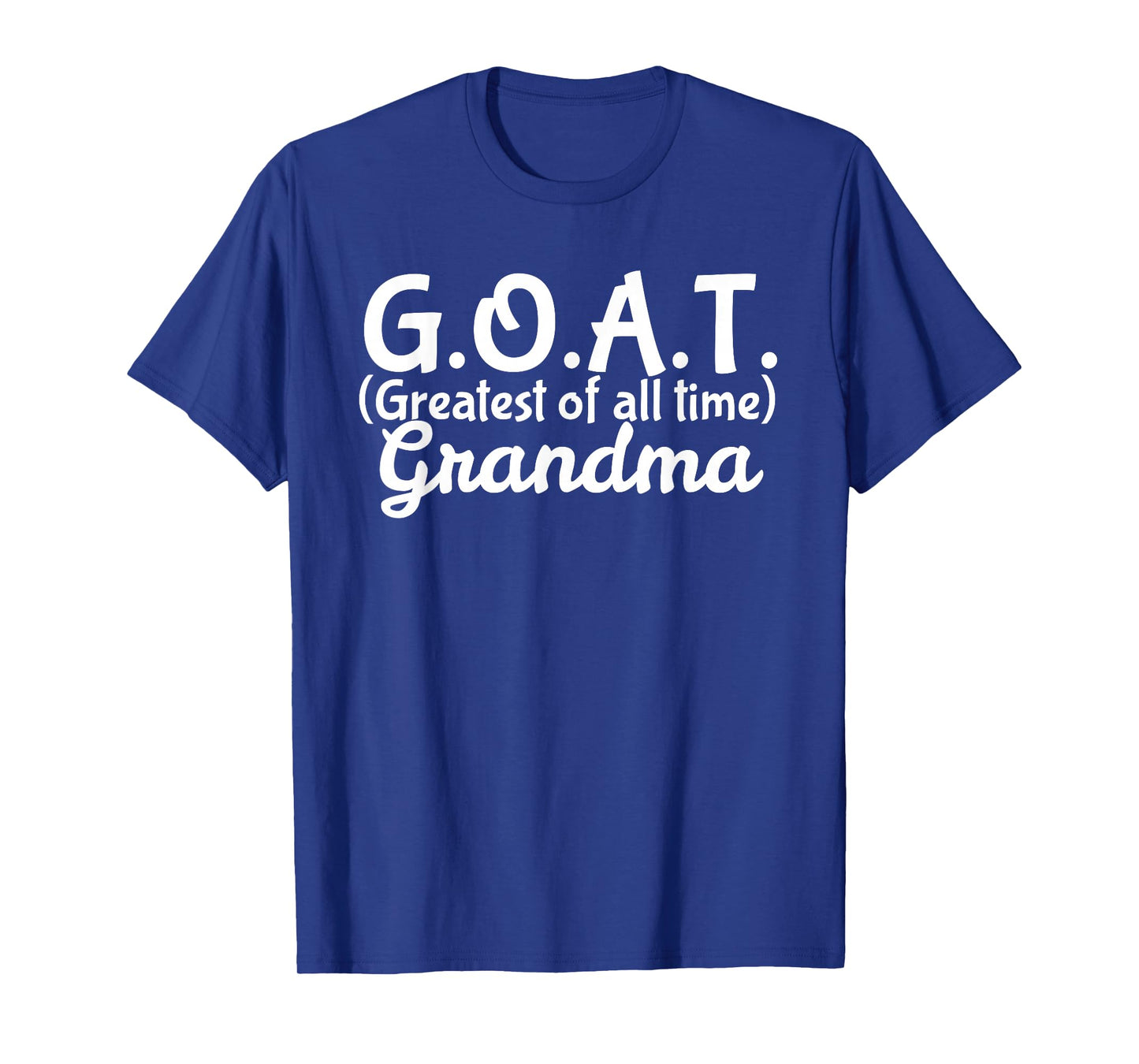 Greatest of All Time GOAT Grandma Tee Shirt T-Shirt