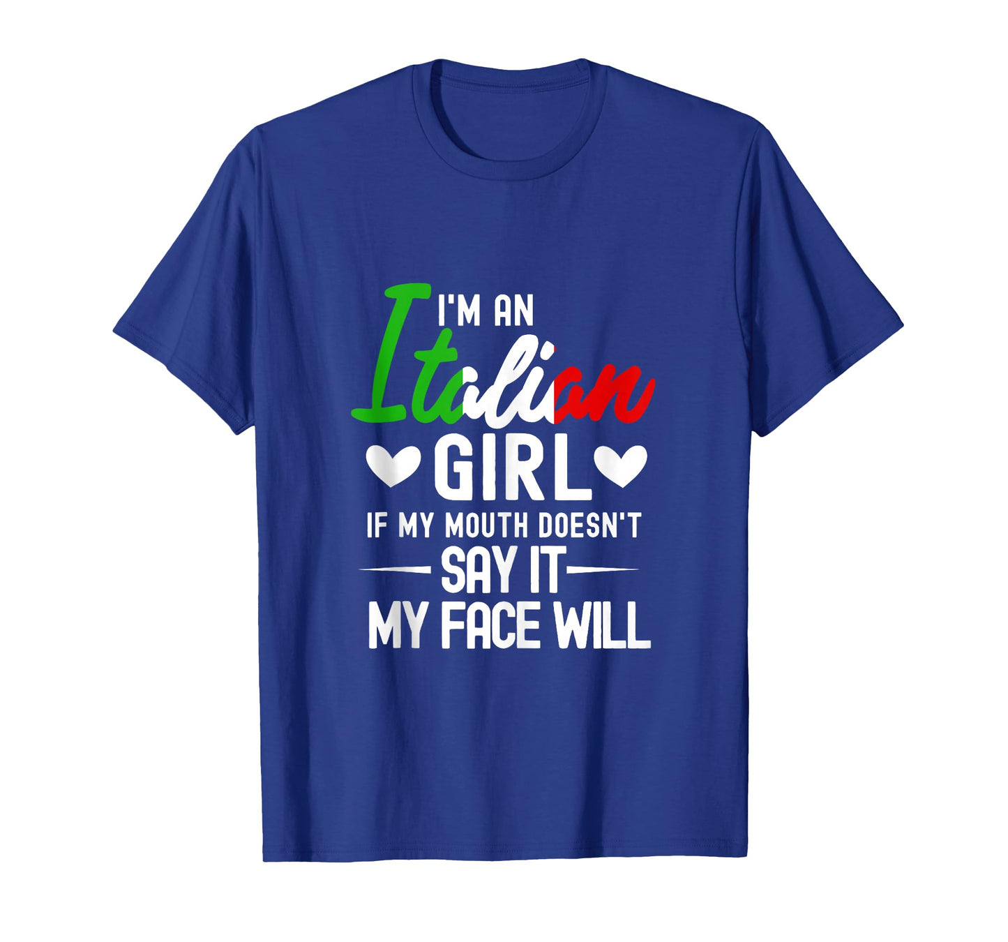 I'm An Italian Girl If My Mouth Doesn't Say It My face Will Tank Top