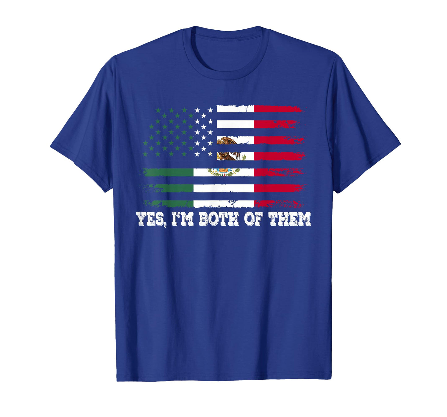 Yes Im Both Of Them American Mexico Flag T-Shirt