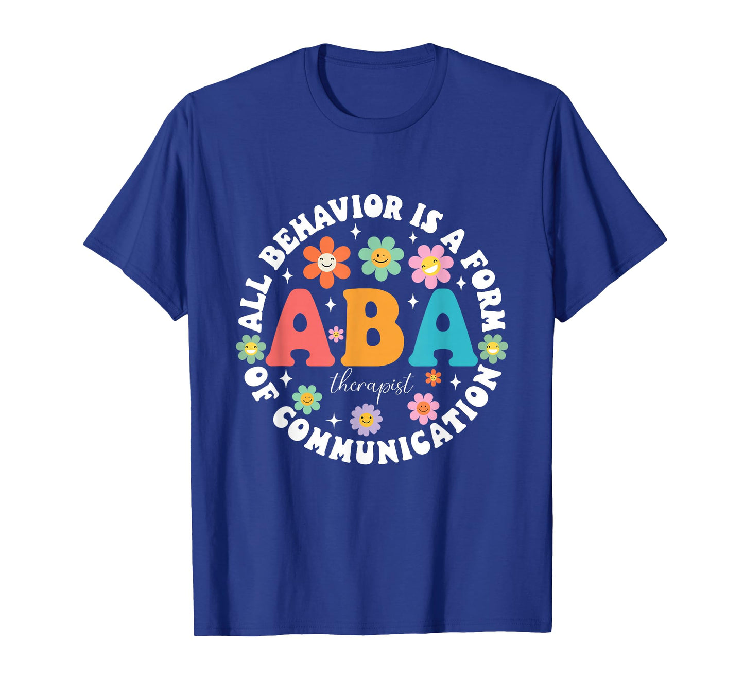 ABA Therapist Behavior Analyst Autism Therapy RBT Floral T-Shirt