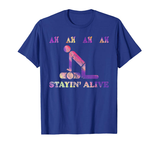 Ah Ah Ah Ah Stayin' Alive Funny Tie Dye T-Shirt
