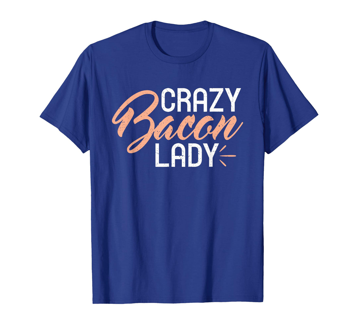 Crazy Bacon Lady Bacon lover T-Shirt