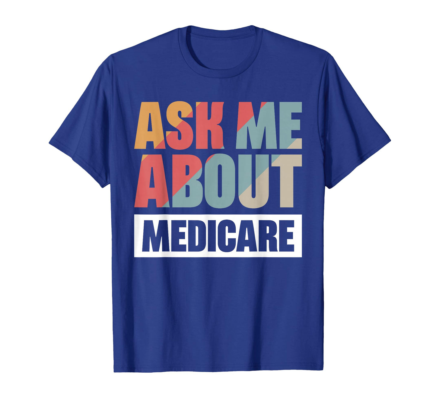 Ask Me About Medicare T-Shirt