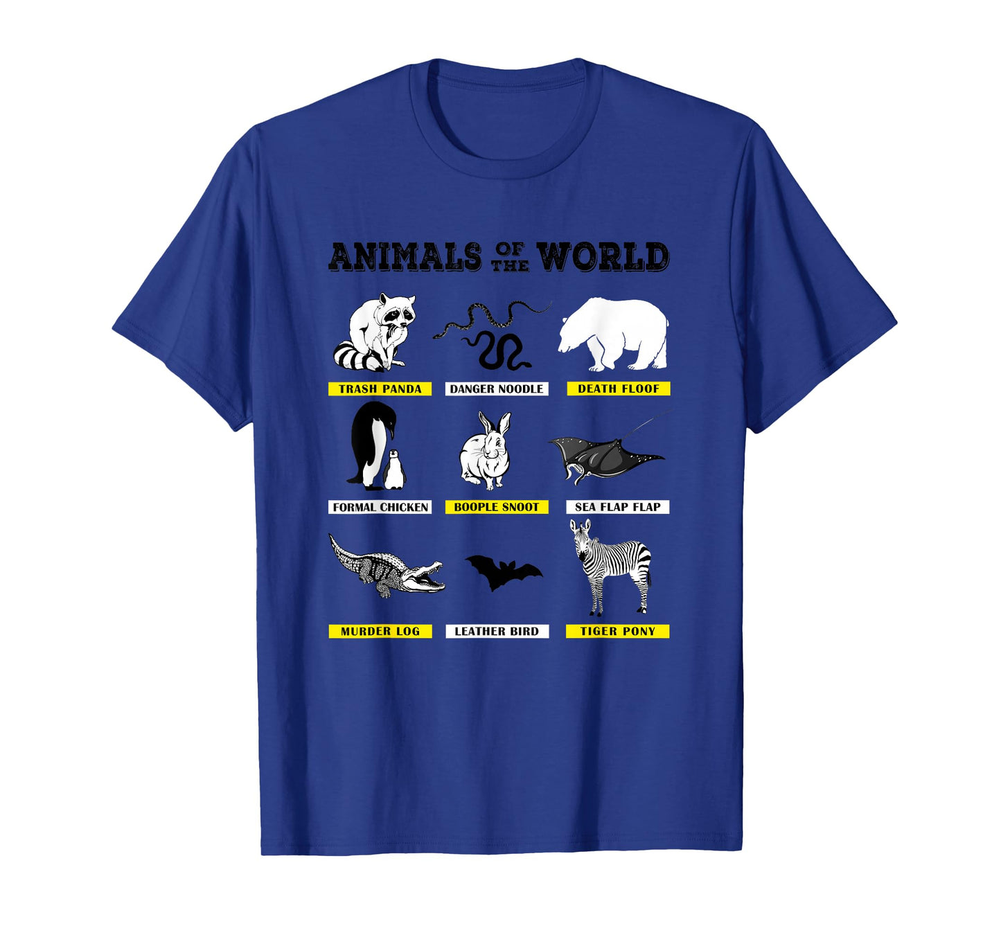 Animals of The World Funny Animal Real Names T-Shirt