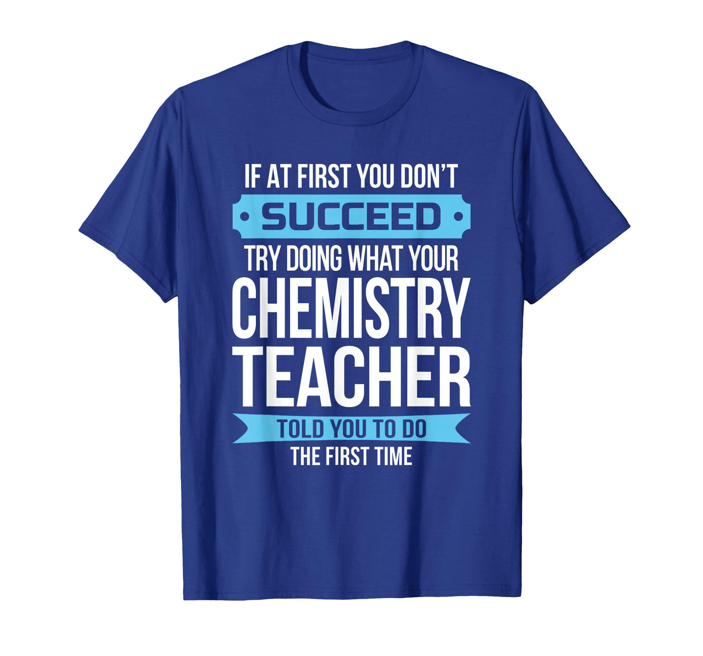 Chemistry Teacher T-Shirt Funny Appreciation Gift Men Women T-Shirt