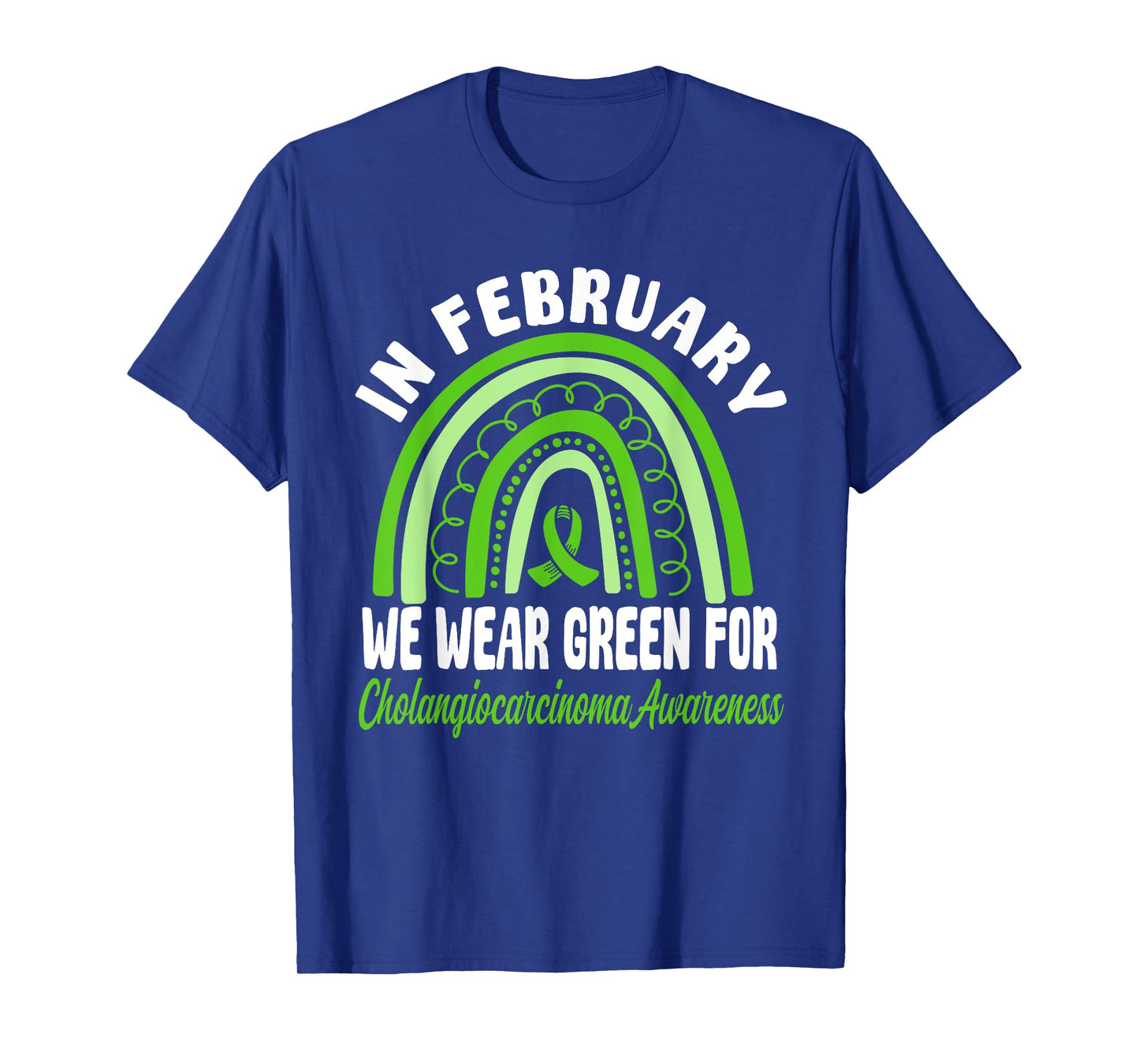 Cholangiocarcinoma Awareness Wear Green Ribbon T-Shirt