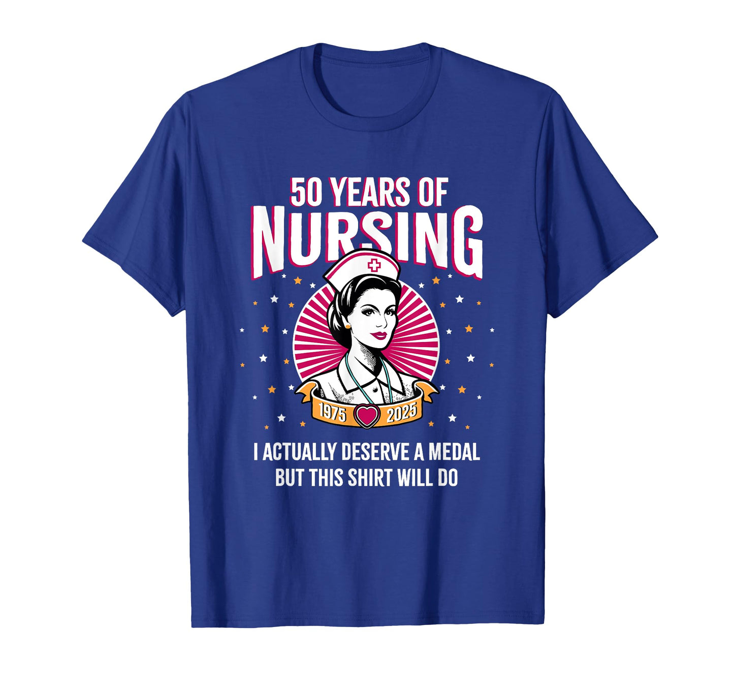 50 Years of Nursing Deserving a Medal Nurse Anniversary T-Shirt