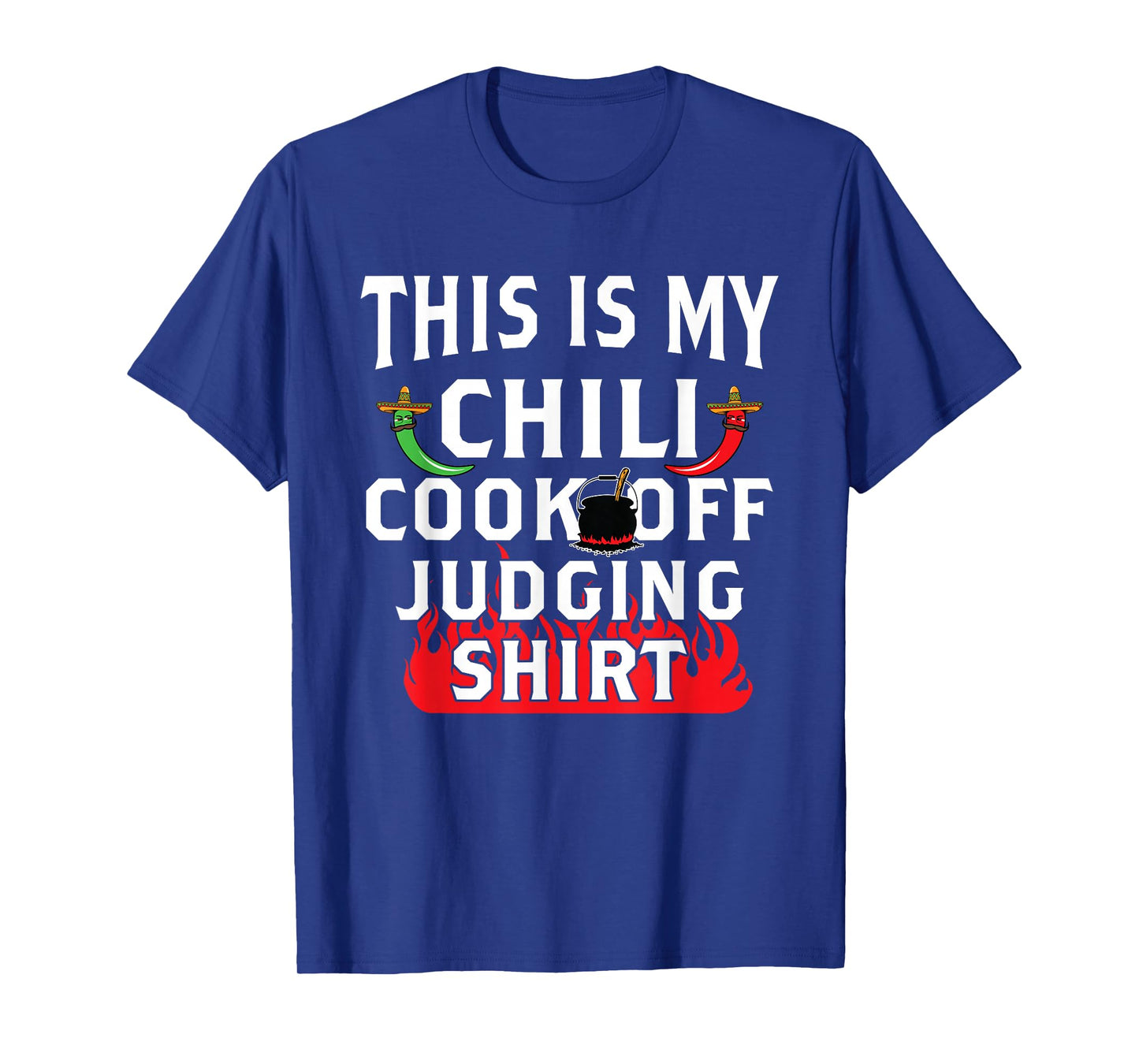 Chili Cook Off Funny T Shirt Gift Chili Judge Participant T-Shirt