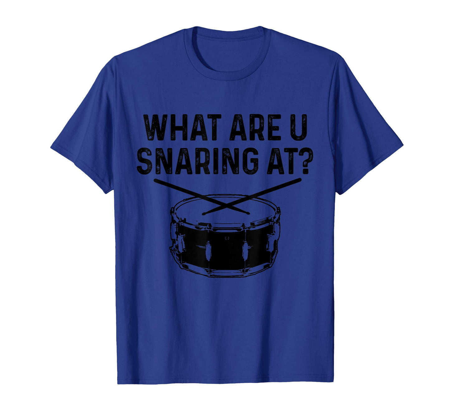 Drummer What Are You Snaring At Funny Drums Snare T-Shirt