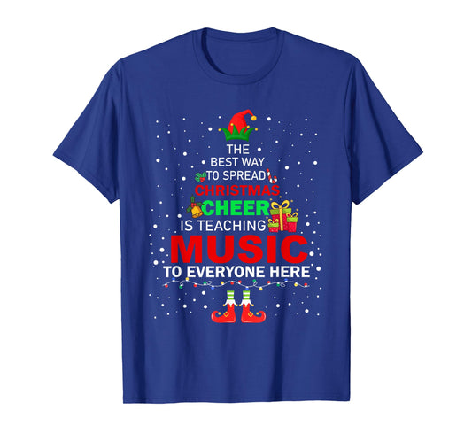 The Best Way To Spread Christmas Cheer Is Teaching Music T-Shirt