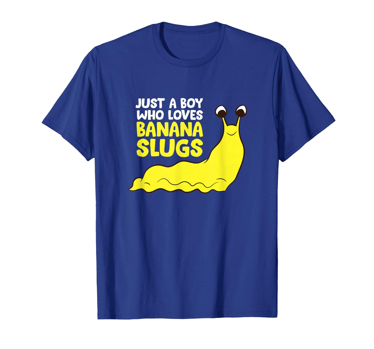 Just a Boy Who Loves Banana Slugs Funny Banana Slugs T-Shirt