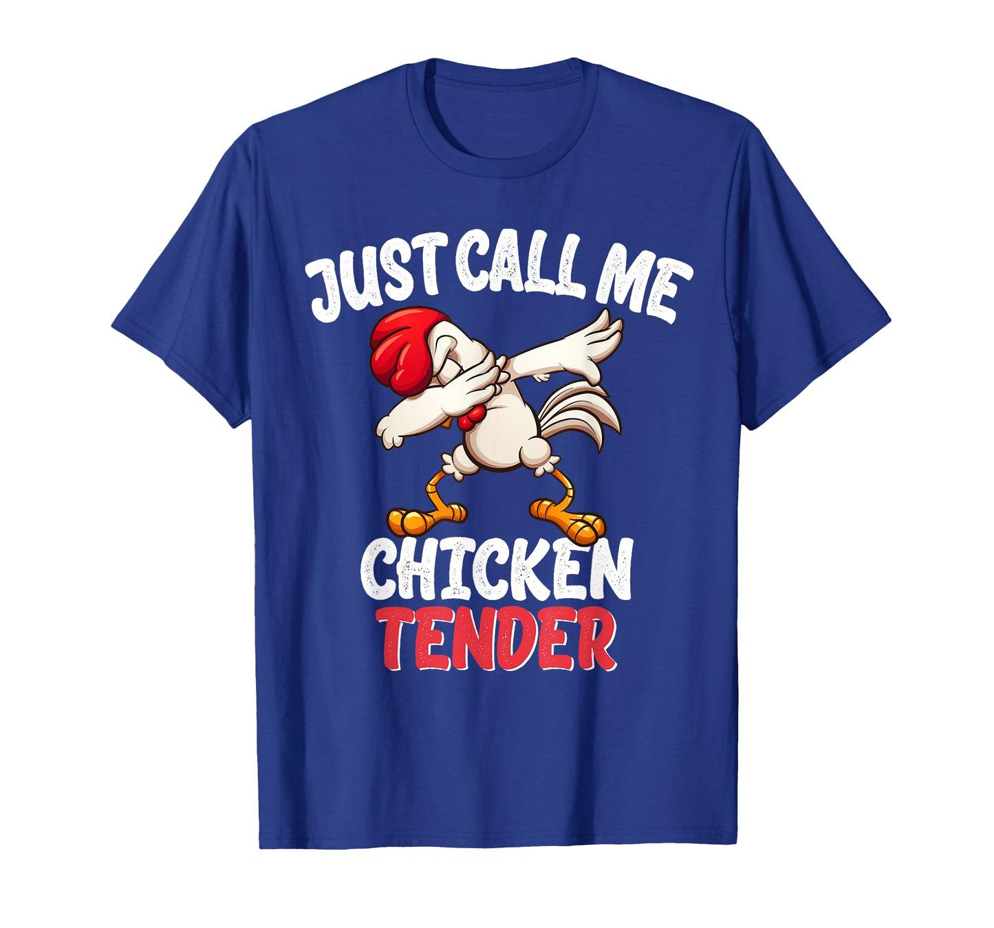 Just Call Me Chicken Tender design Dabbing Chicken Gift T-Shirt