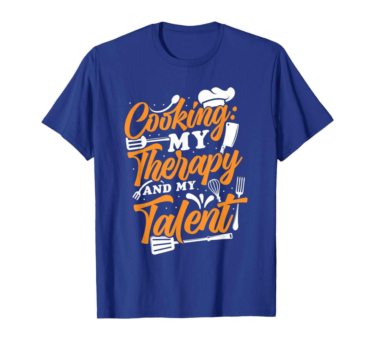 Cook Cooking My Therapy and My Talent Funny Cooking T-Shirt