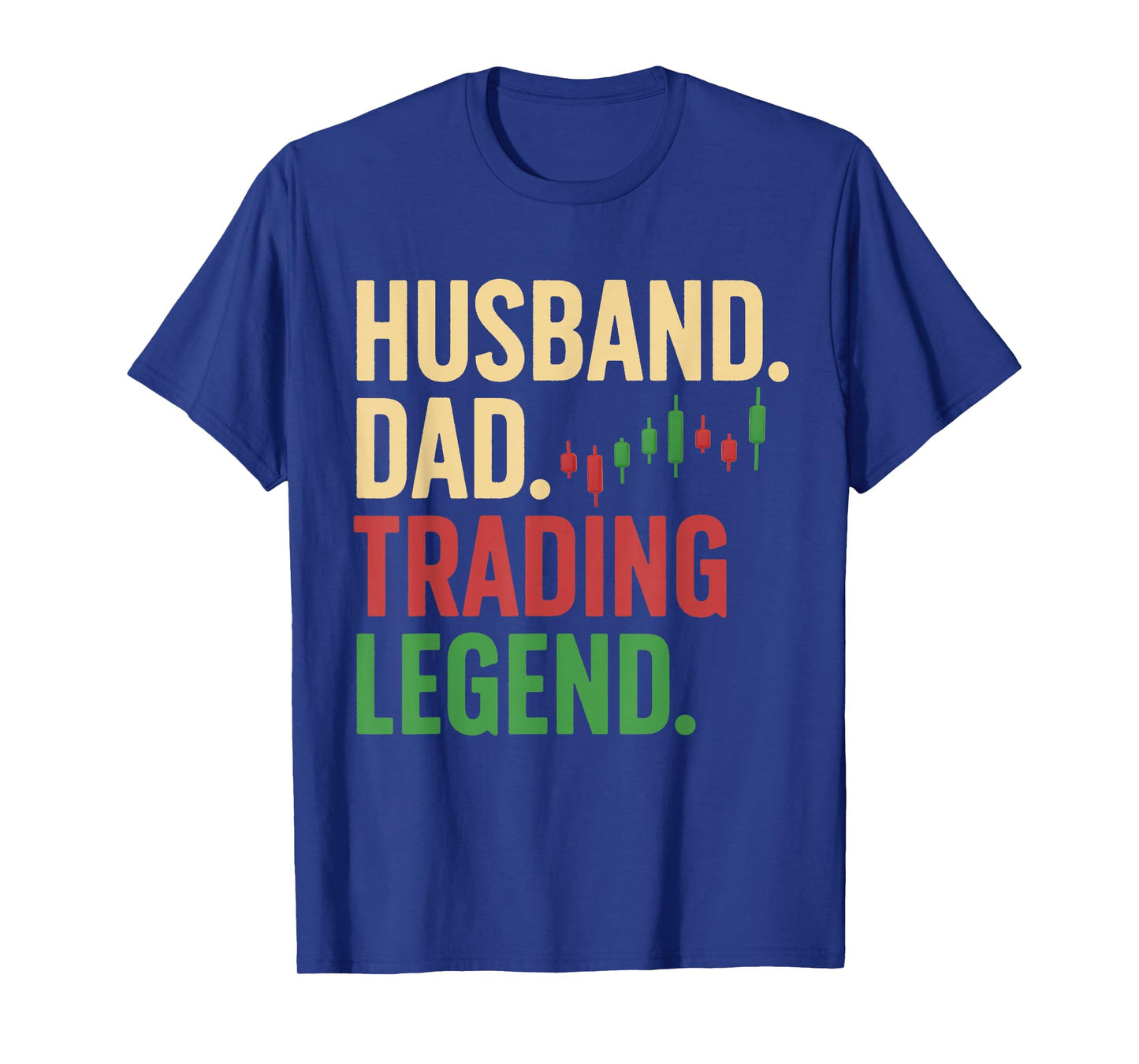 Cool Day Trading For Dad Father Stocks Trader Stock Market T-Shirt