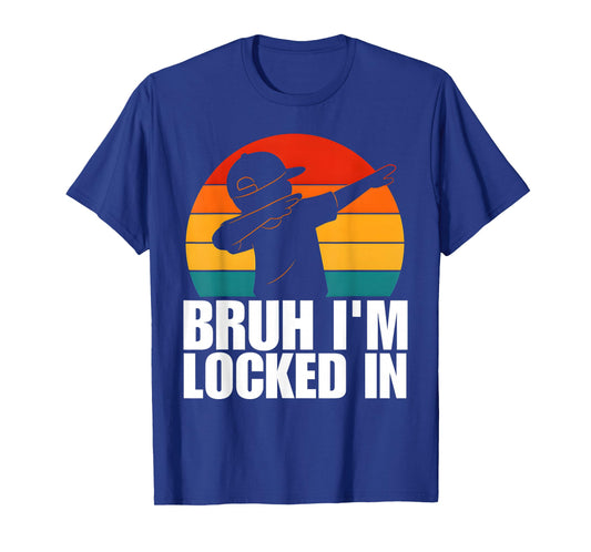 Bruh Im Locked in Dabbing Boy Retro Hip Hop Kids Cool Saying T-Shirt