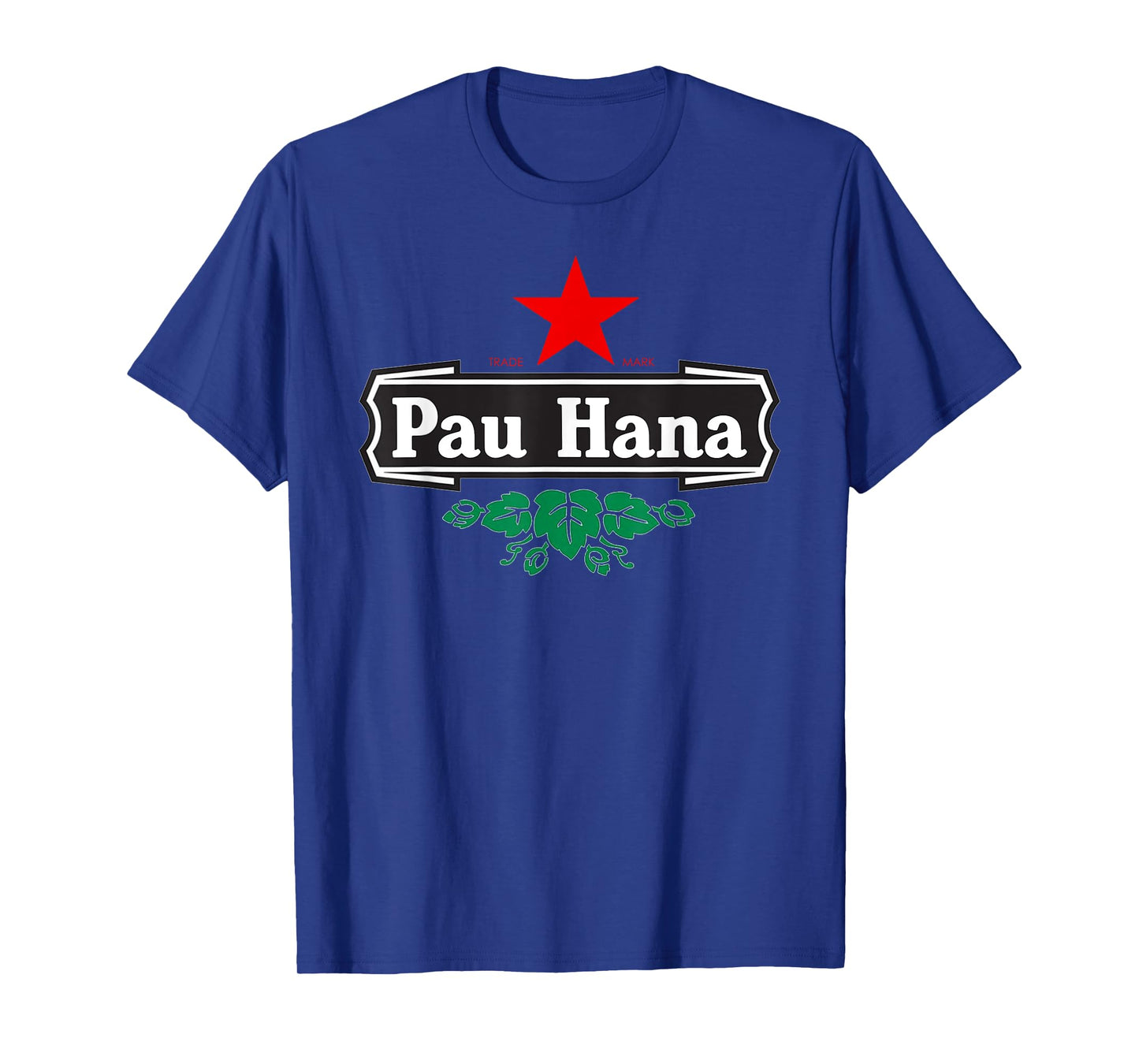 Pau Hana Local Pidgin Slang Hawaii Shirt T-Shirt