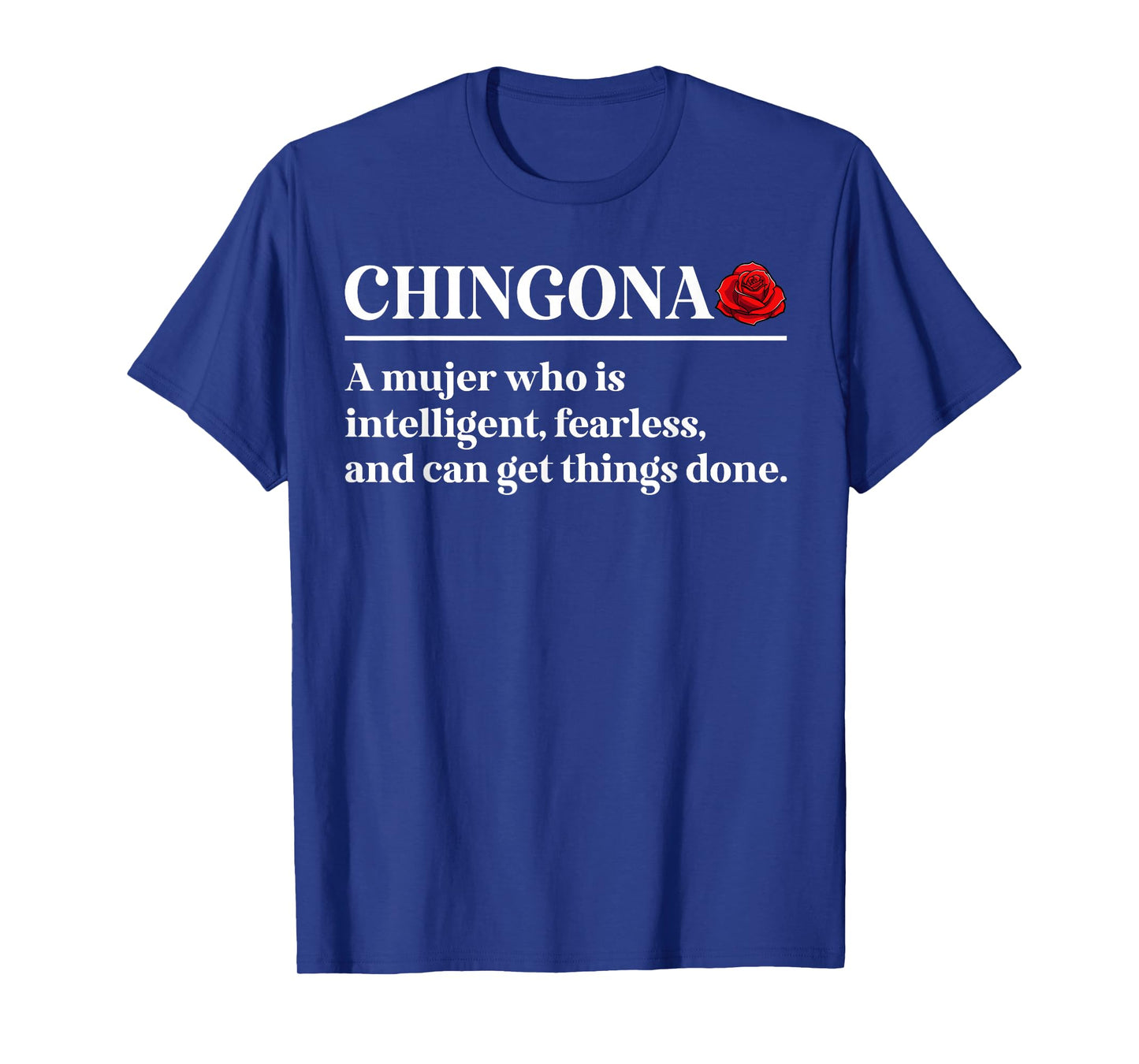 Chingona Definition Mexican Girl Mujer Chingona Latina T-Shirt