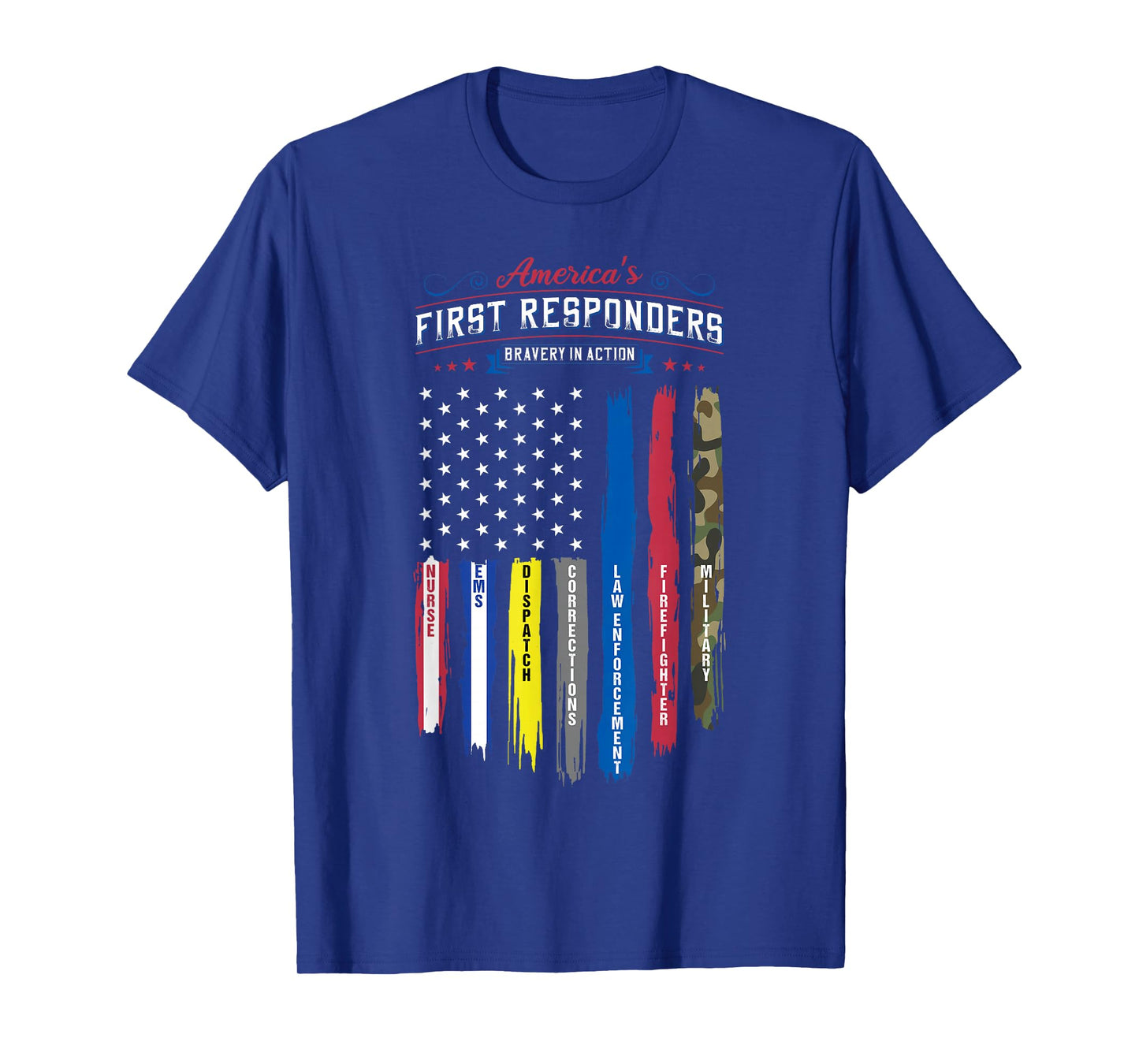 America's First Responders Flag Support American Heroes T-Shirt