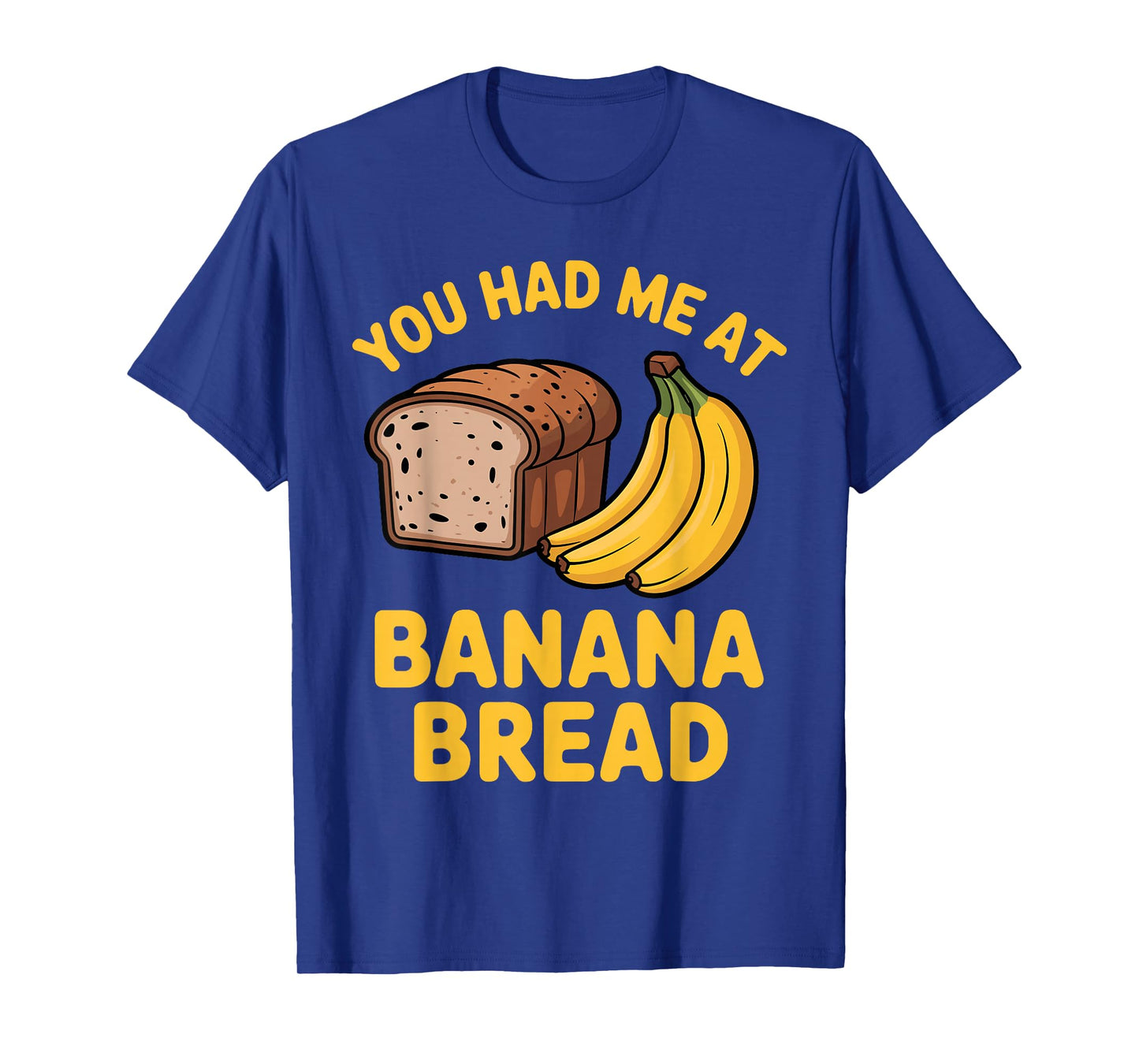 Banana Bread Art for Men Women Kid Baking Banana Bread Lover T-Shirt