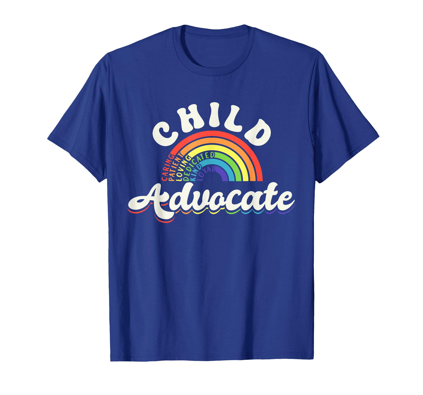 Child Advocate Appreciation Rainbow Help Inspire Care T-Shirt