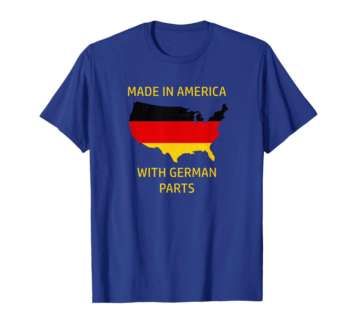 Made in America with German Parts - Germany and USA Pride T-Shirt