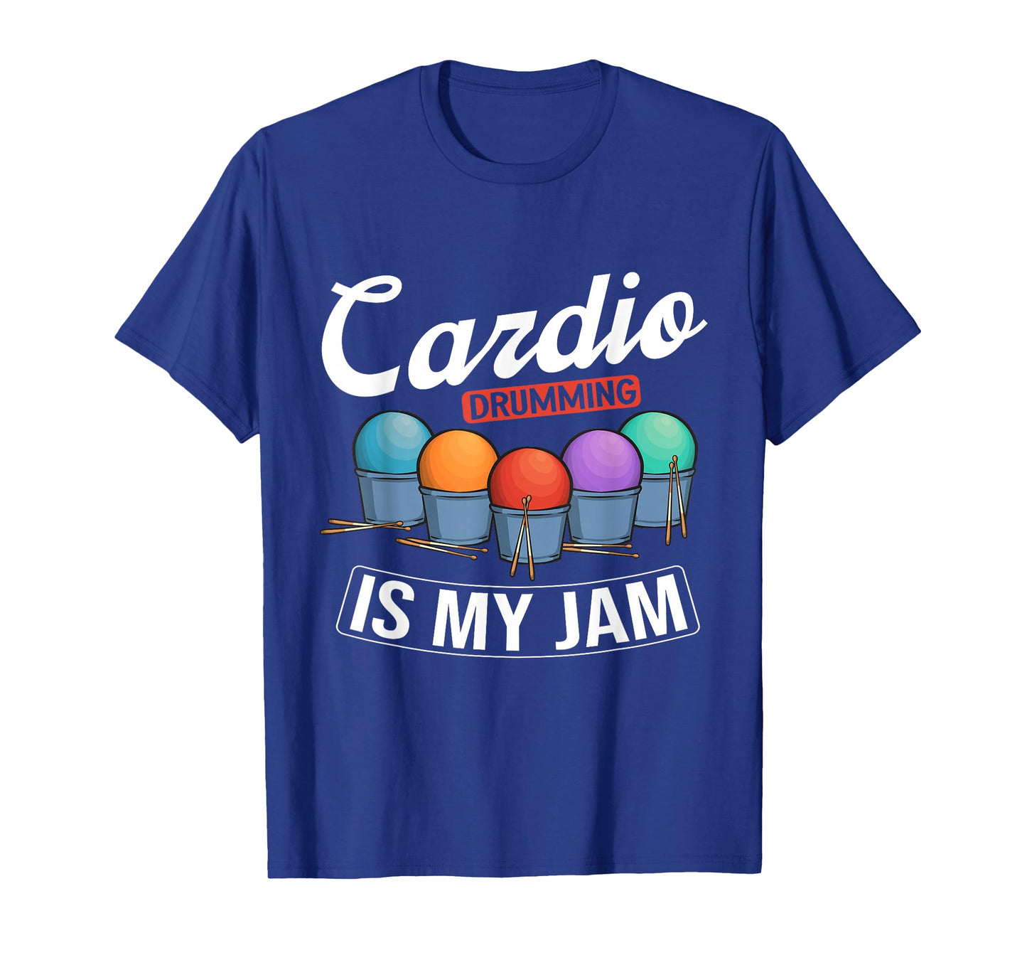 Cardio Drumming Is My Jam Gym Fitness Class Workout T-Shirt