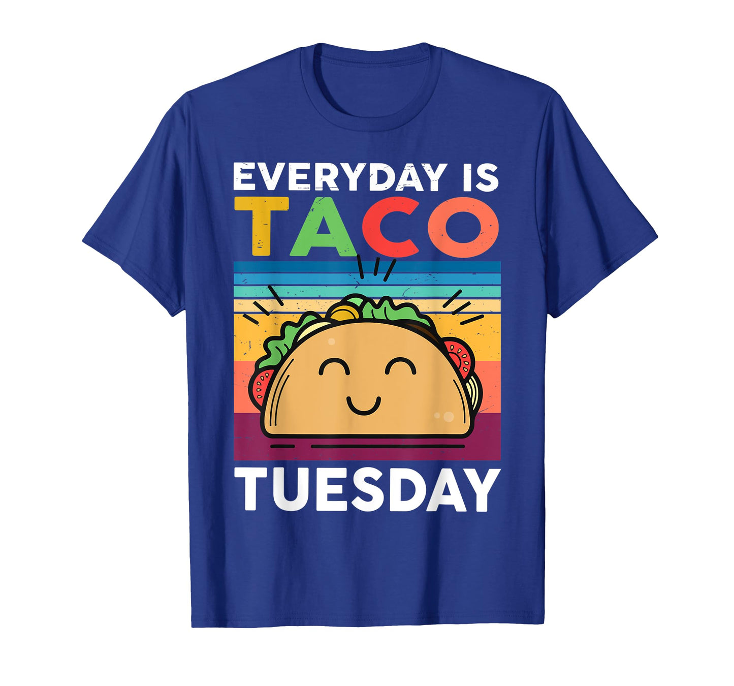 Everyday Is Taco Tuesday Mexican Funny Kids Youth Men Women T-Shirt