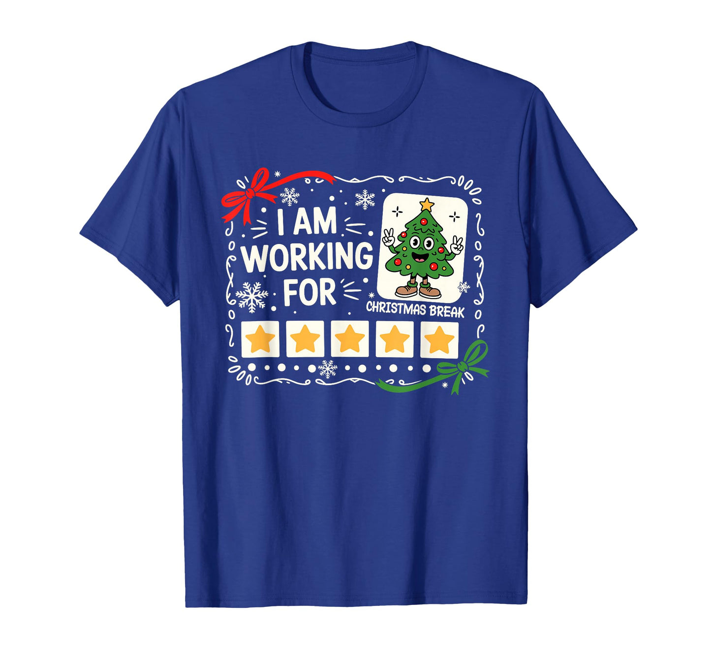 I Am Working for Christmas Break Funny Teacher Holiday T-Shirt