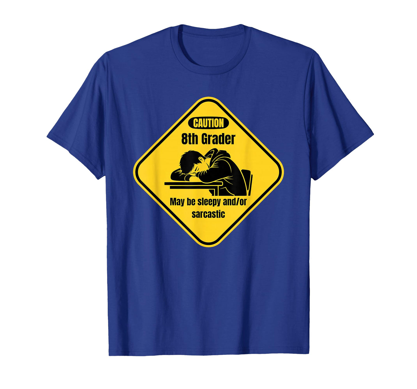 Funny Eighth Grade Caution Sign Sarcastic Teen Humor T-Shirt