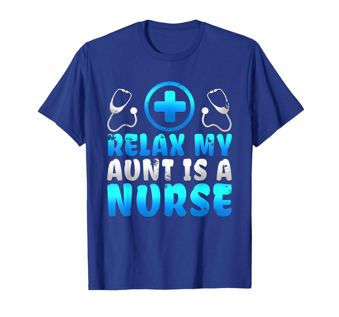 Adorable Relax My Aunt Is A Nurse Proud Niece Nephew T Shirt T-Shirt