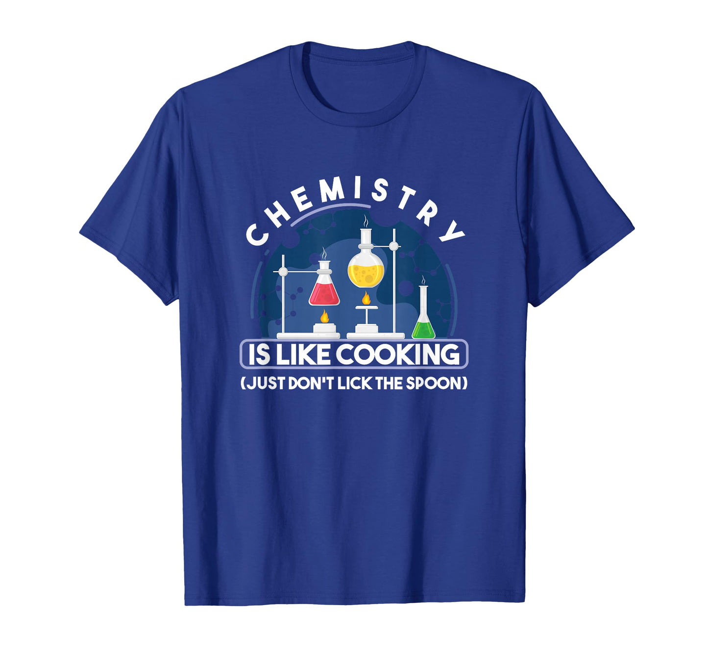 Chemistry Main Compartment Chemist Chemistry is Like Cooking Teacher T-Shirt