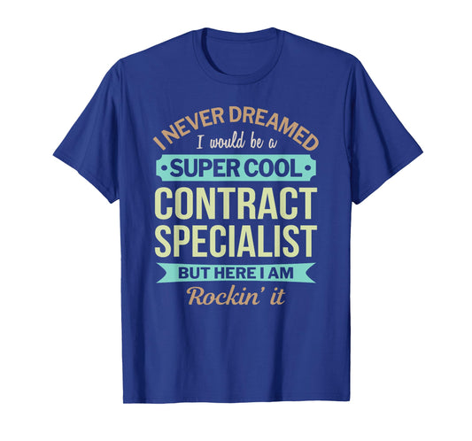 Contract Specialist Gift Funny Appreciation T-Shirt