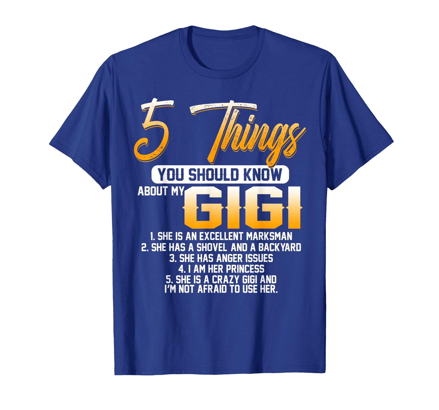 5 Things You Should Know About My Gigi Grandma Mother's Day T-Shirt