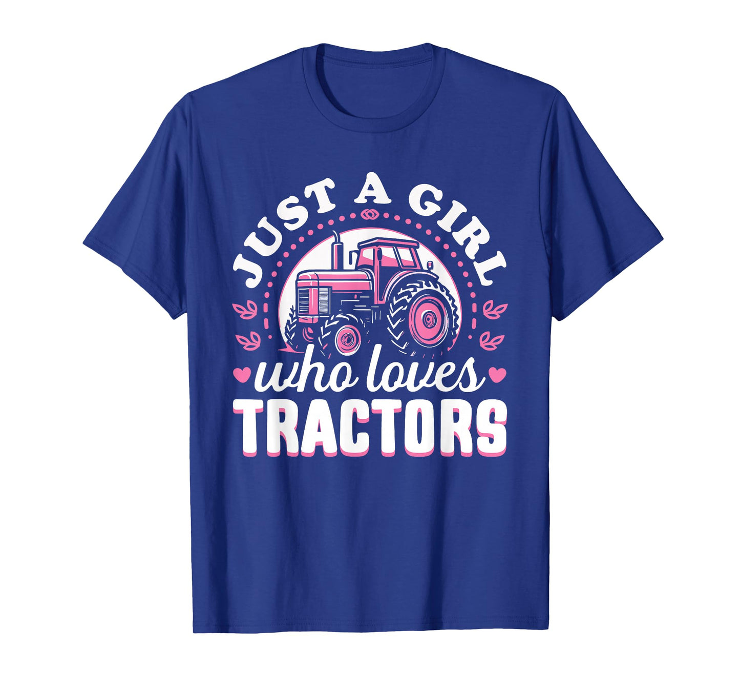 Cute Tractor Pink Design - Just a Girl Who Loves Tractors T-Shirt