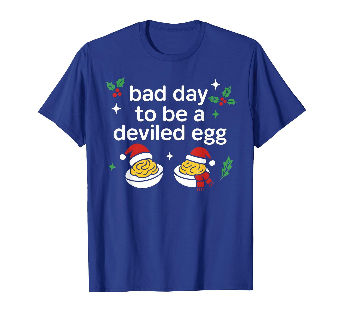 Bad Day to Be A Deviled Egg Funny Christmas Holiday T-Shirt