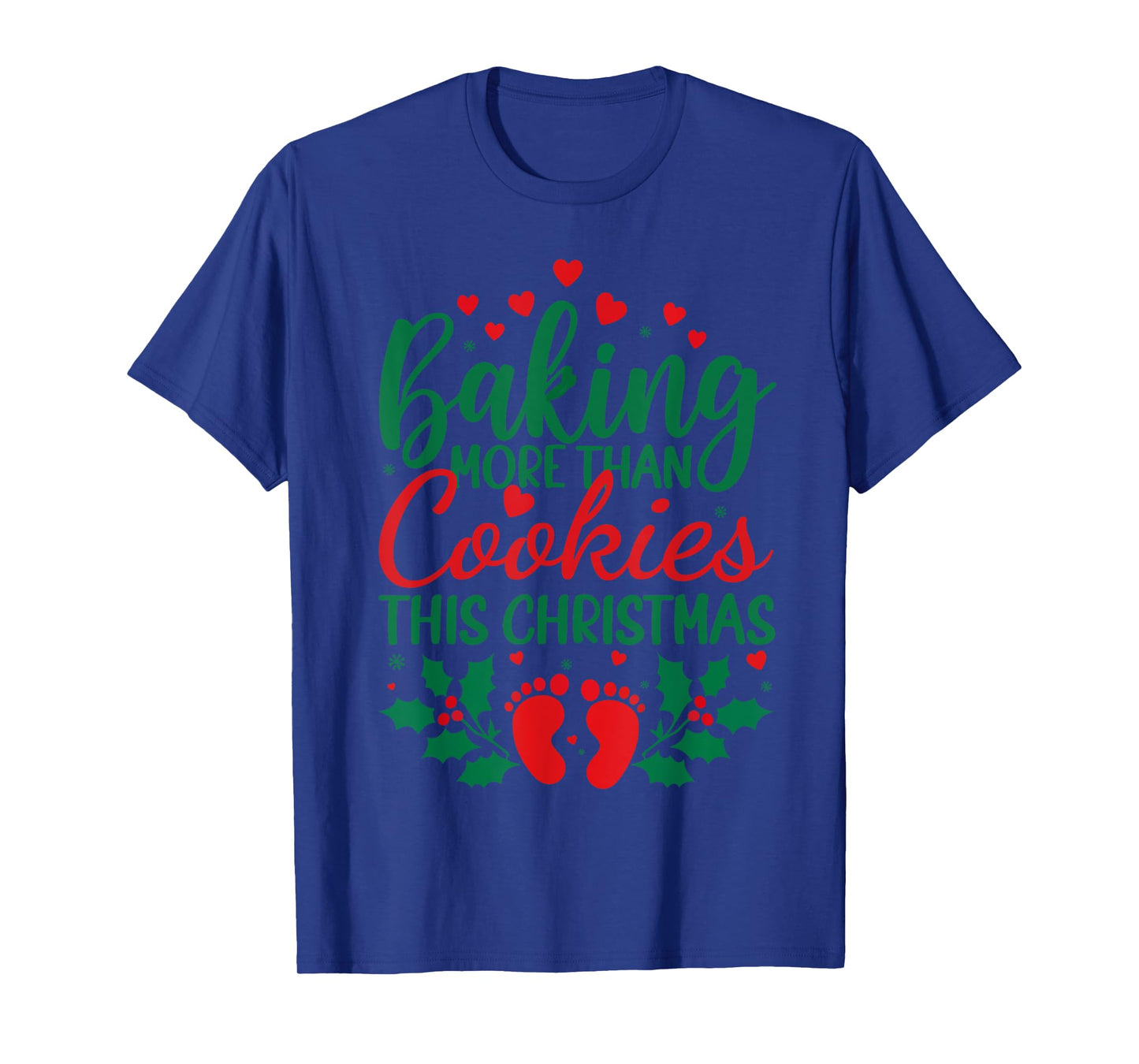Baking More Than Cookies This Christmas Pregnancy Pregnant T-Shirt