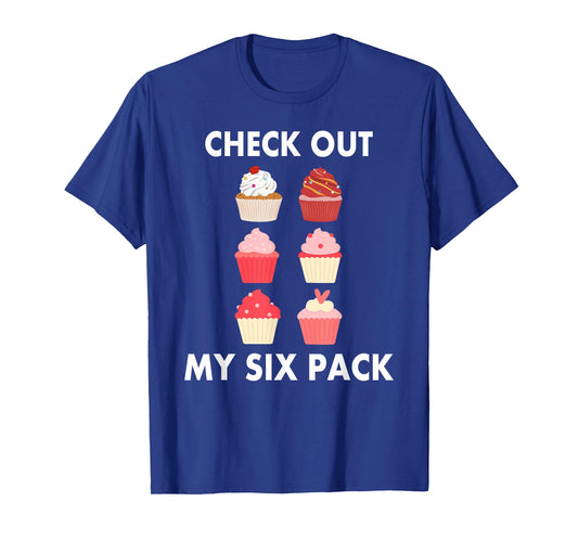 Cupcake Shirt Funny Six Pack Cupcake Lover Cupcakes T-Shirt