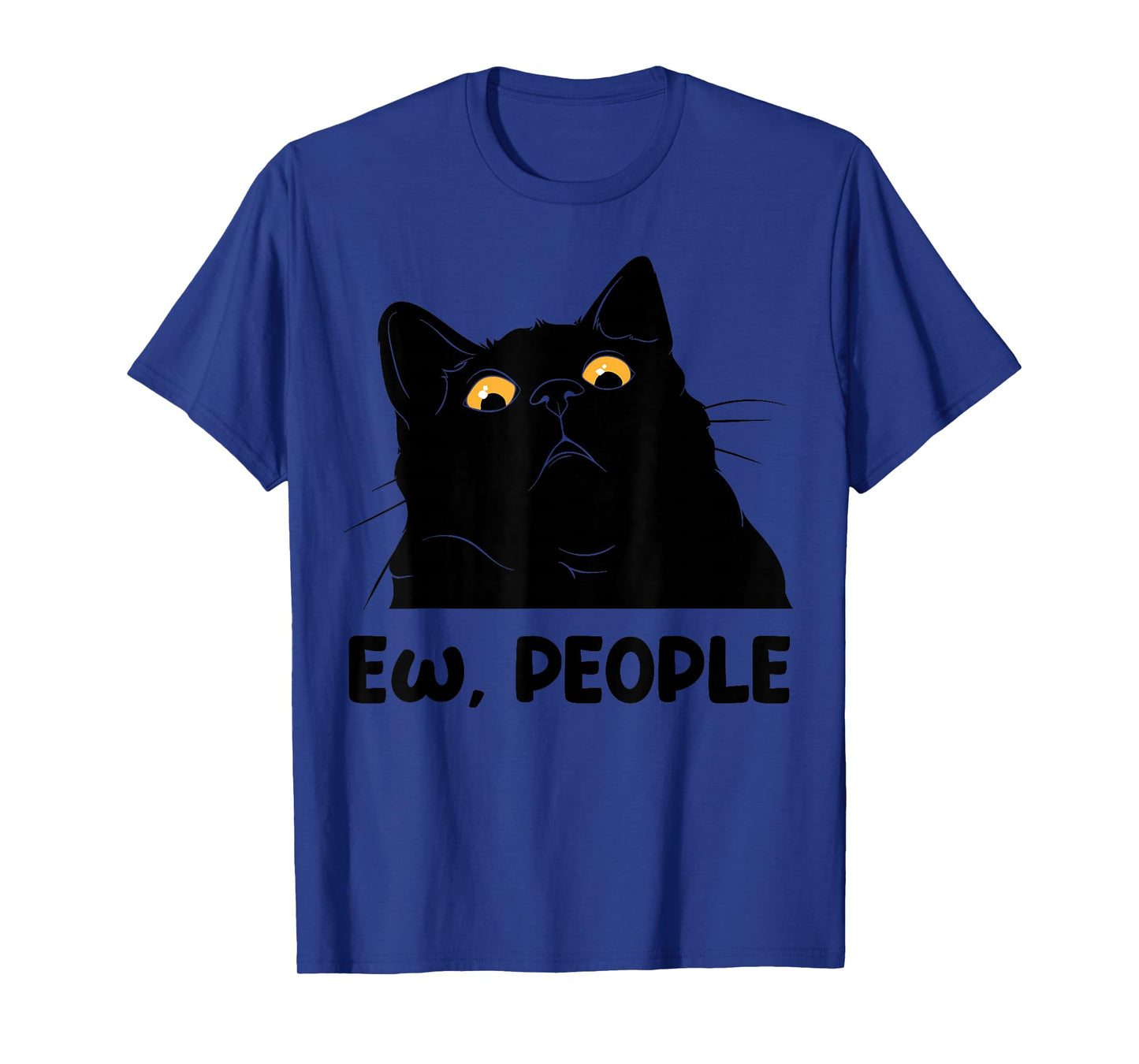 Ew People Funny Black Cat Lover for Women Men Fun cat Saying T-Shirt