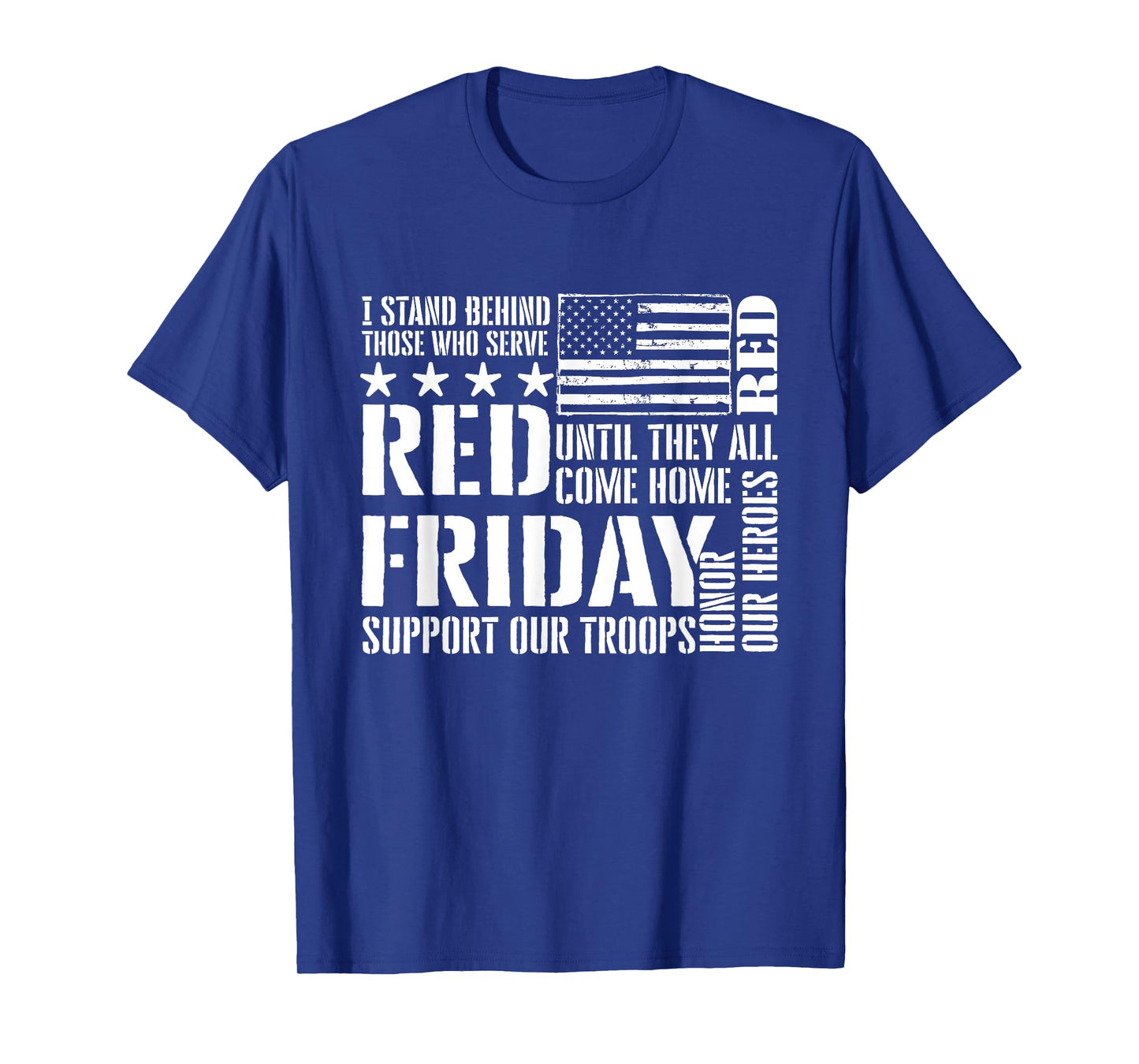 I Stand Behind Those Who Serve - American Flag Red Friday T-Shirt