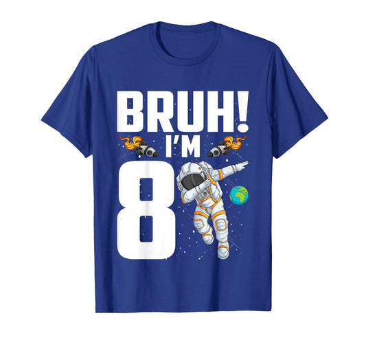 Kids 8th Birthday Astronaut Bruh I'm 8 Years Old Birthday T-Shirt