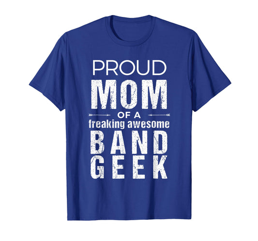 Funny Marching Band Mom Tshirt - Shirt for Mom of Band Geek T-Shirt