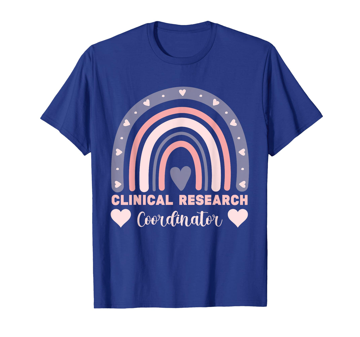 assistant clinical research coordinator Rainbow Appreciation T-Shirt