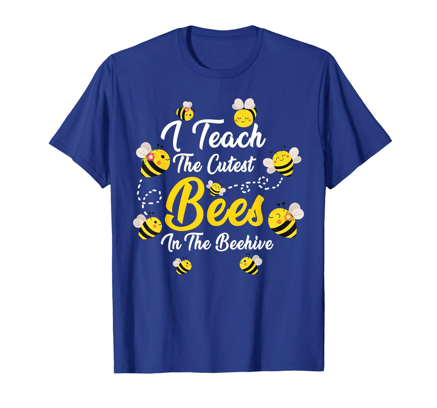 Cute I Teach The Cutest Bees in The Beehive Teacher's Day T-Shirt for Men Women Kids