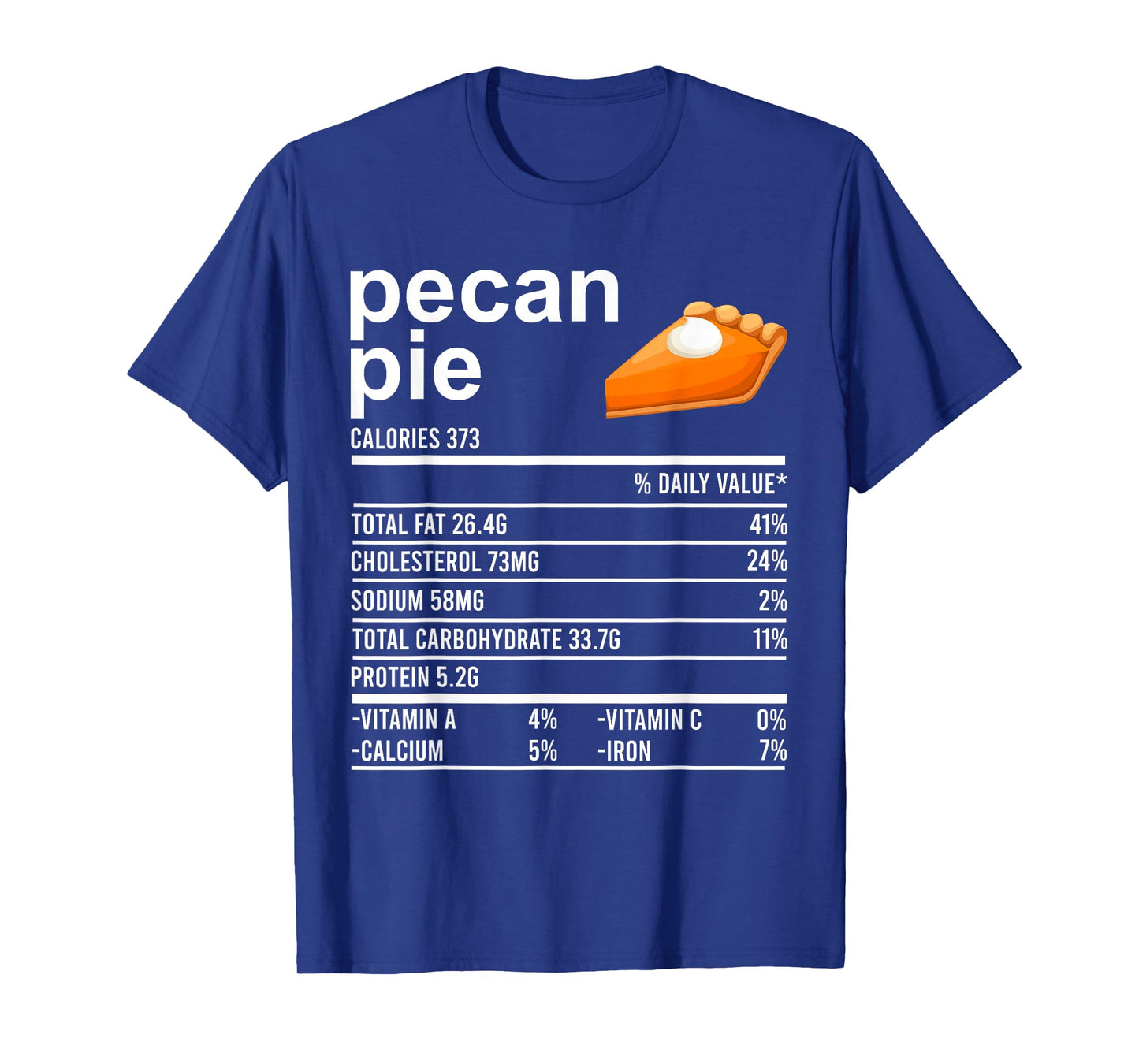 Funny Thanksgiving Food Apparel, Pecan Pie Nutrition Facts T-Shirt