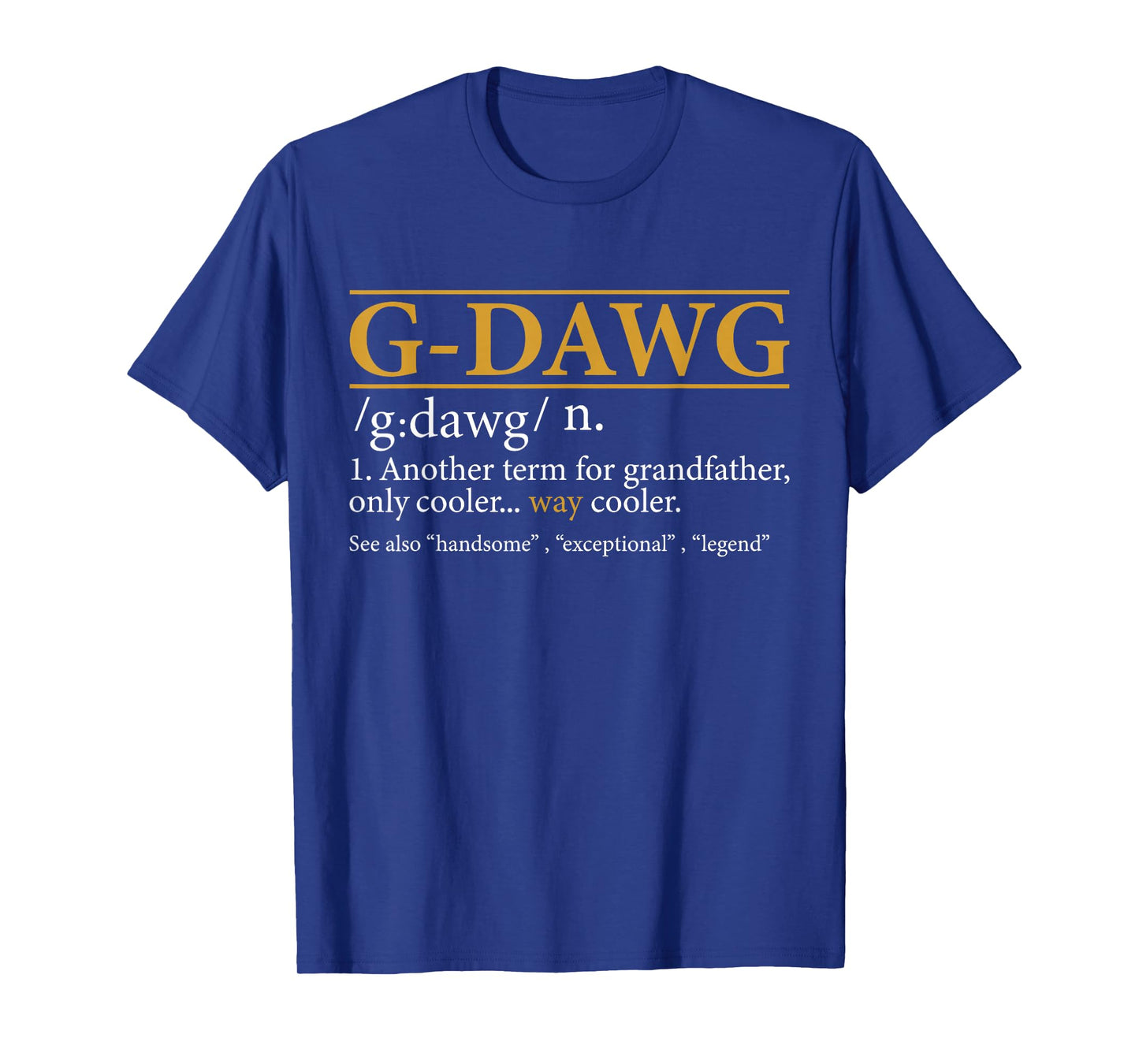 Funny G-DAWG definition Fathers day gift Grandpa gift T-Shirt