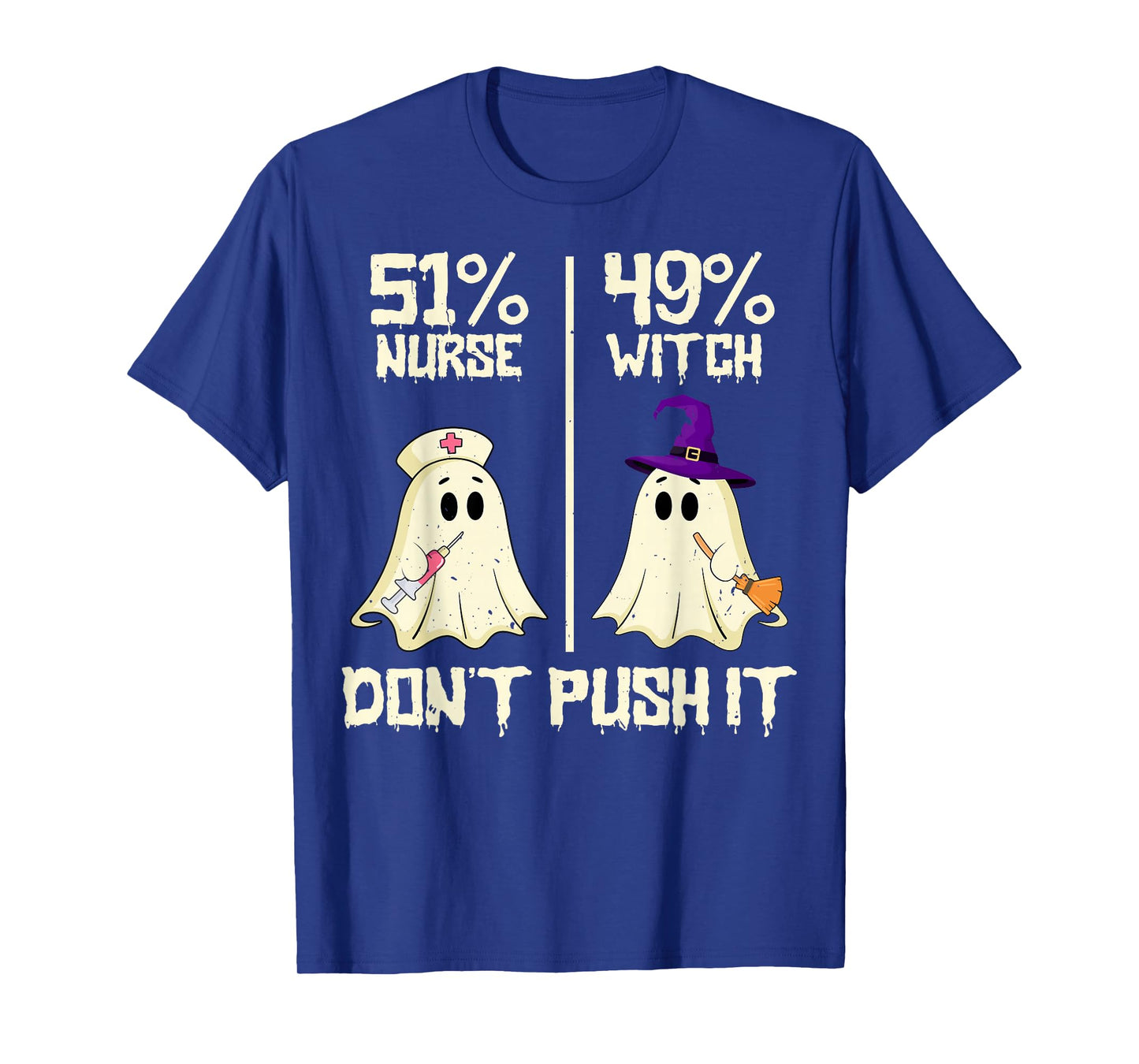 51% Nurse 49% Witch - Funny Nursing Spooky Halloween Costume T-Shirt