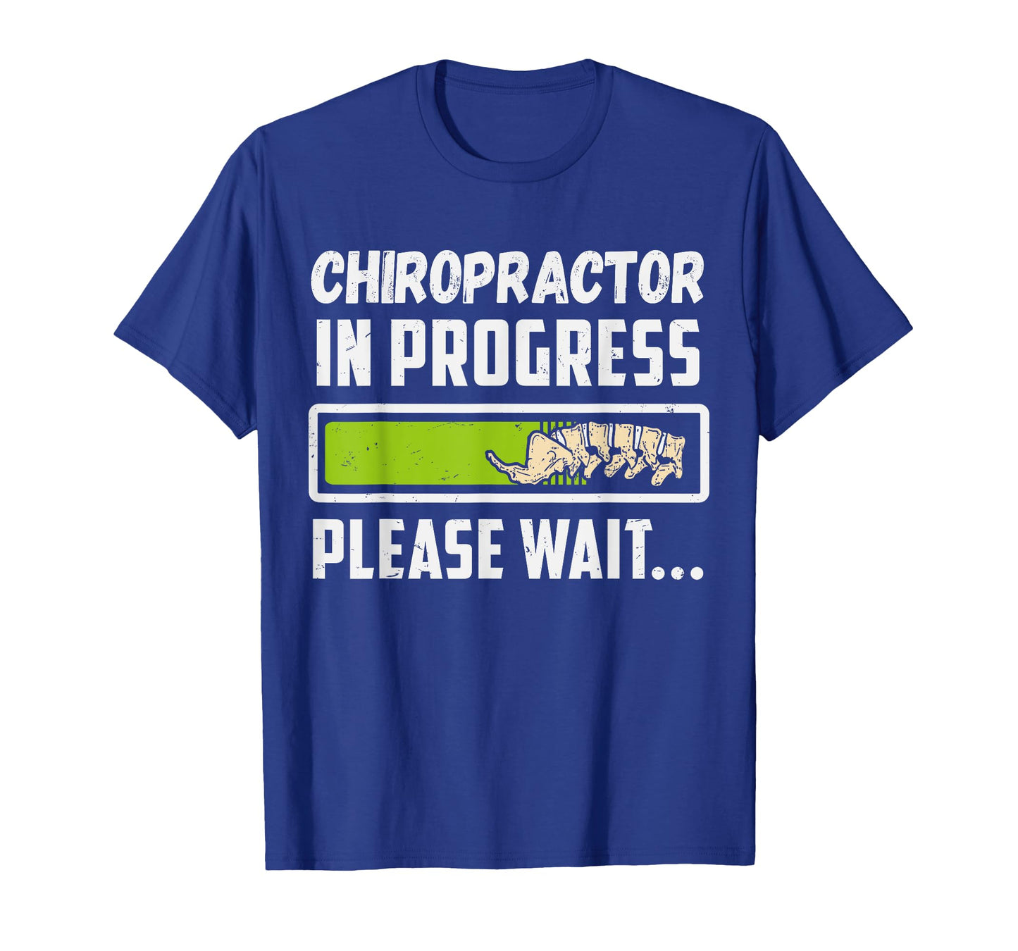 Chiropractor In Progress Chiropractic Future Chiropractor T-Shirt