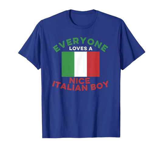 Everyone Loves a Nice Italian Boy Men's and Boys T-Shirt T-Shirt