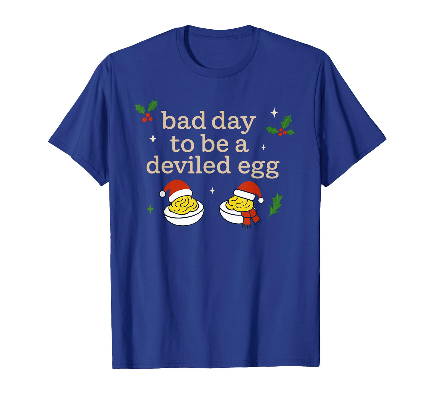 Bad Day to Be A Deviled Egg Thanksgiving Dinner Christmas T-Shirt